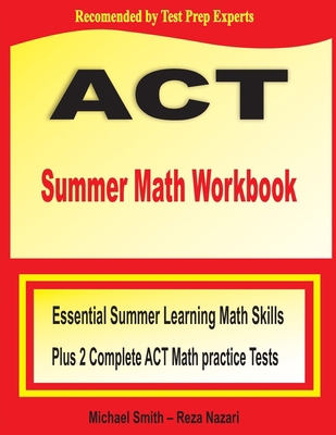 ACT Summer Math Workbook: Essential Summer Lear... 1646122313 Book Cover