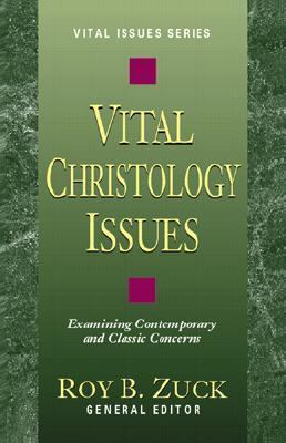 Vital Christology Issues (Vital Issues Series, ... 0825440963 Book Cover