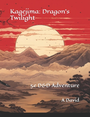 Kagejima: Dragon's Twilight: 5e D&D Adventure B0CYZYS5HR Book Cover