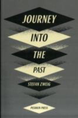 Journey Into the Past. Stefan Zweig 1908968362 Book Cover