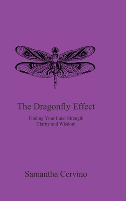 The Dragonfly Effect: Finding Your Inner Streng... 1988058422 Book Cover
