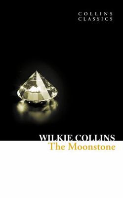 The Moonstone (Collins Classics) 0007420250 Book Cover