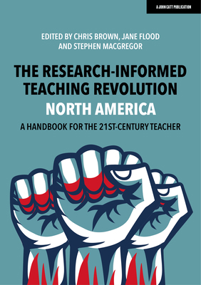 The Research-Informed Teaching Revolution - Nor... 191362286X Book Cover