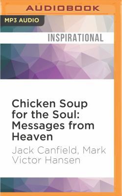 Chicken Soup for the Soul: Messages from Heaven... 1522600345 Book Cover