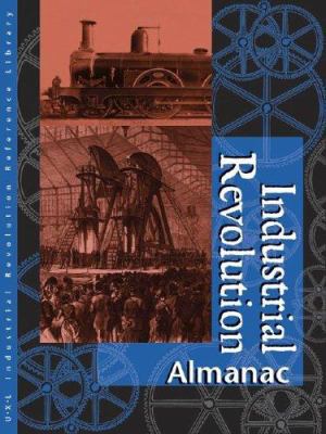 Industrial Revolution Reference Library: Almanac 0787665134 Book Cover
