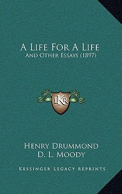 A Life For A Life: And Other Essays (1897) 1168892198 Book Cover