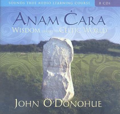 Anam Cara: Wisdom from the Celtic World 159179787X Book Cover
