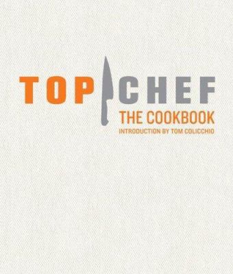 Top Chef the Cookbook 0811864308 Book Cover