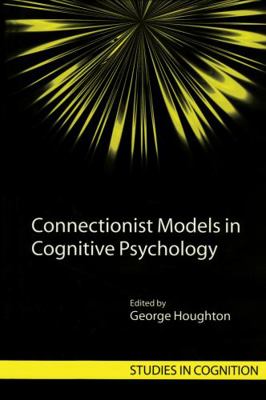 Connectionist Models in Cognitive Psychology 0415646901 Book Cover