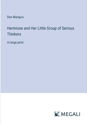 Hermione and Her Little Group of Serious Thinke... 3387004265 Book Cover