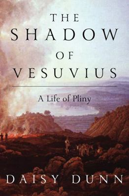 The Shadow of Vesuvius: A Life of Pliny 1631496395 Book Cover