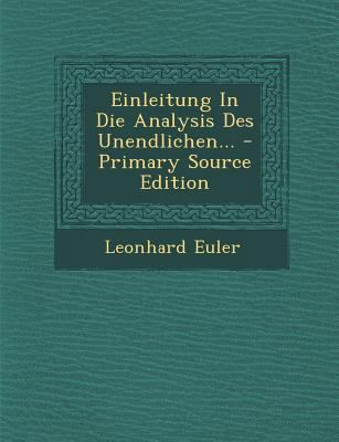 Einleitung in Die Analysis Des Unendlichen... [German] 1294365983 Book Cover