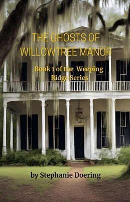 The Ghosts of Willowtree Manor B0DK895ZQH Book Cover