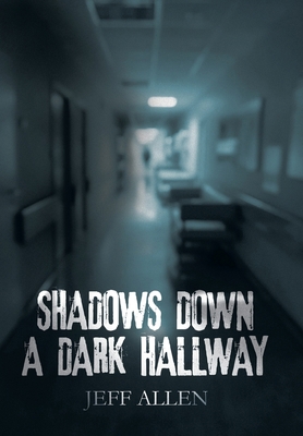 Shadows Down a Dark Hallway B0D49XRGPC Book Cover