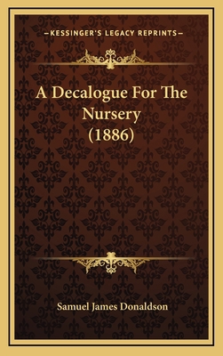 A Decalogue for the Nursery (1886) 1164755218 Book Cover
