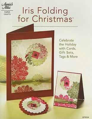 Iris Folding for Christmas (Annie's Attic Paper... 1596352817 Book Cover