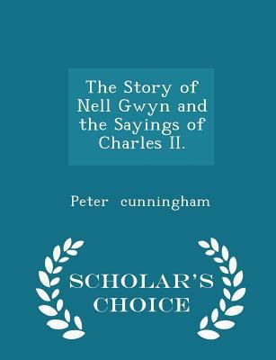 The Story of Nell Gwyn and the Sayings of Charl... 1296182339 Book Cover