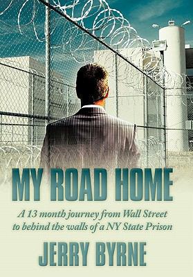 My Road Home: A 13 Month Journey from Wall Stre... 1463400292 Book Cover