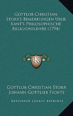 Gottlob Christian Storr's Bemerkungen Uber Kant... [German] 1166650480 Book Cover