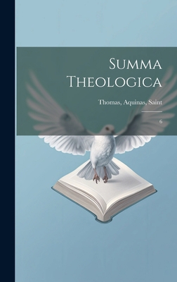 Summa theologica: 6 [Latin] 1020813997 Book Cover