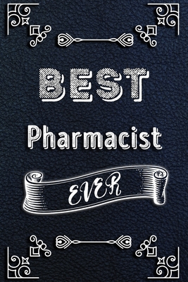 Paperback BEST Pharmacist EVER: Lined Health Job Journal, 120 Pages, 6x9, Soft Cover, Matte Finish, Funny Health Job Notebook, Funny Gift Book