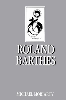 Roland Barthes (Key Contemporary Thinkers) 0745604560 Book Cover