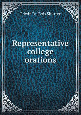 Representative College Orations 5518473605 Book Cover