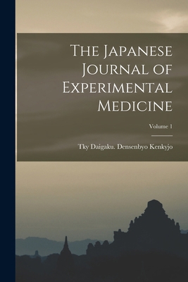 The Japanese Journal of Experimental Medicine; ... 1019234202 Book Cover