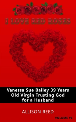 Vanessa Sue Bailey 39 Years Old Virgin Trusting... 1658180828 Book Cover