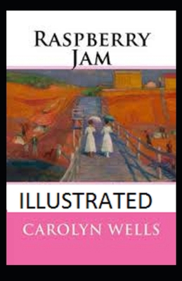 Raspberry Jam Illustrated 1693786303 Book Cover
