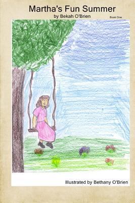 Martha's Fun Summer 147817546X Book Cover