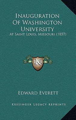 Inauguration Of Washington University: At Saint... 1169130925 Book Cover