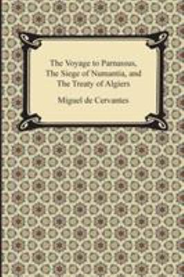 The Voyage to Parnassus, the Siege of Numantia,... 1420949721 Book Cover