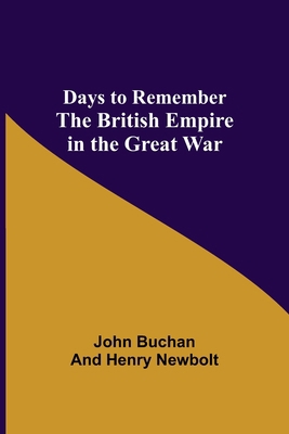 Days to Remember The British Empire in the Grea... 9354598293 Book Cover