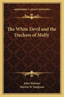 The White Devil and the Duchess of Malfy 1163301906 Book Cover