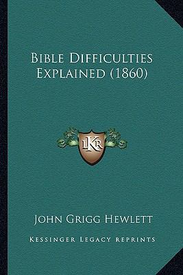 Bible Difficulties Explained (1860) 1165340097 Book Cover