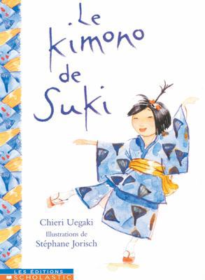 Le Kimono de Suki [French] 0439975077 Book Cover