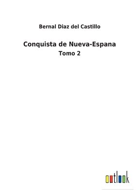 Conquista de Nueva-Espana: Tomo 2 [Spanish] 3752495529 Book Cover