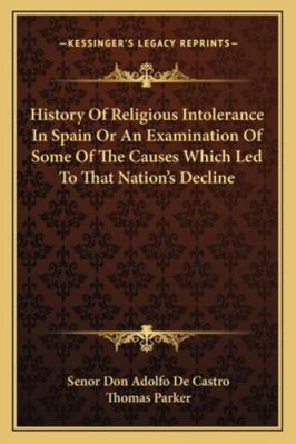 History Of Religious Intolerance In Spain Or An... 1162970308 Book Cover