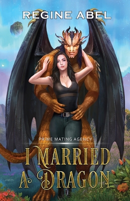 I Married A Dragon 1998857050 Book Cover