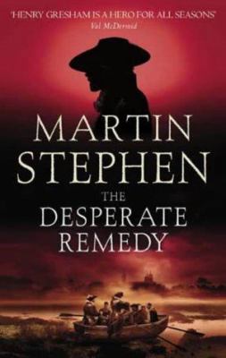The Desperate Remedy : Henry Gresham and the Gu... 0751532592 Book Cover