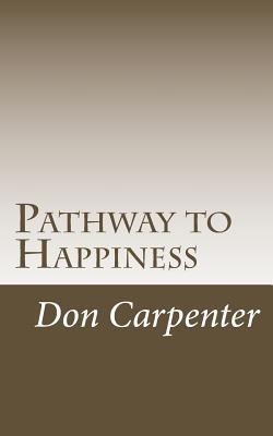 Pathway to Happiness: Pathway to Happiness was ... 1976045932 Book Cover