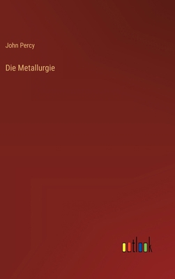 Die Metallurgie [German] 3368664905 Book Cover