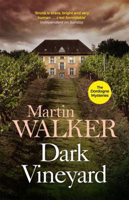 The Dark Vineyard. Martin Walker 1849161852 Book Cover