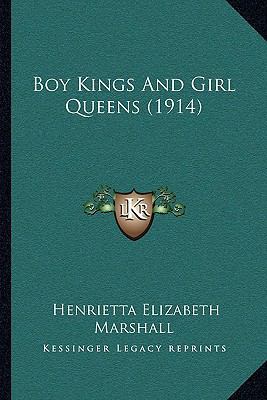 Boy Kings And Girl Queens (1914) 1164135198 Book Cover