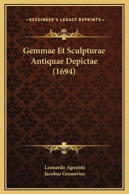 Gemmae Et Sculpturae Antiquae Depictae (1694) [Latin] 1169371922 Book Cover