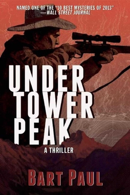 Under Tower Peak: A Tommy Smith High Country No... 162872434X Book Cover