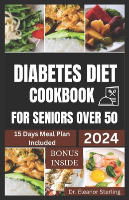 Diabetes Diet Cookbook for Seniors Over 50: Eas...            Book Cover