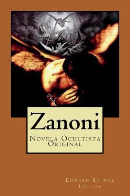Zanoni: Novela Ocultista Original [Spanish] 1723574813 Book Cover