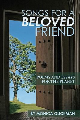 Songs for a Beloved Friend: Poems and Essays fo... 1450581064 Book Cover